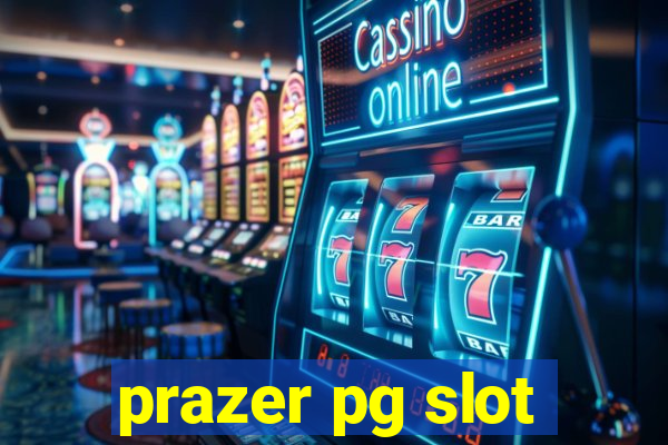 prazer pg slot